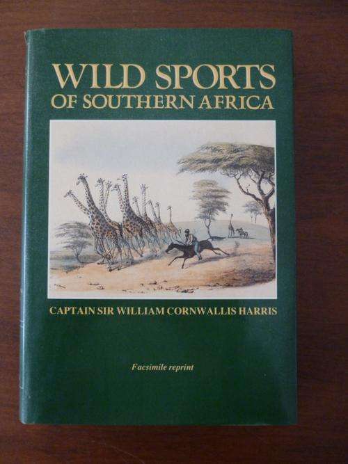 Wild Sports of Southern Africa by Sir William Cornwallis Harris. Excellent/ excellent condition.